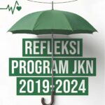 Refleksi Program JKN 2029-2024 Akselerasi Menuju Universal Health Coverage
