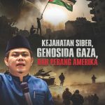 Kejahatan Siber, Genosida Gaza, dan Perang Amerika: Catatan Kritis Bidang Komunikasi Digital, Pertahanan, dan Hubungan Luar Negeri