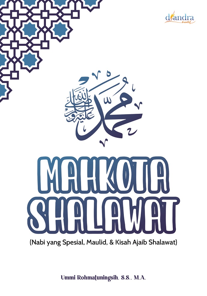 depan Mahkota Shalawat (Nabi yang Spesial, Maulid, & Kisah Ajaib Shalawat) - Gambar 1