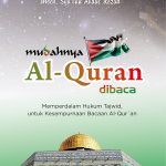 Mudahnya Al-Qur'an dibaca: Memperdalam Hukum Tajwid untuk Kesempurnaan Bacaan Al-Qur'an