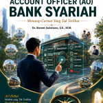 BUKU SAKTI ACCOUNT OFFICER (AO) BANK SYARIAH: Menatap Cermat Yang Tak Terlihat